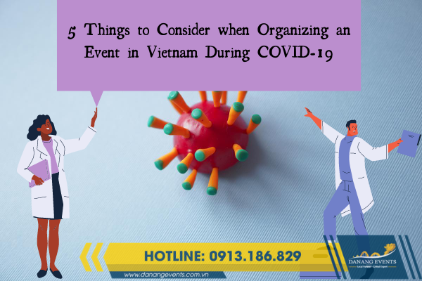 5 Things to Consider When Organizing an Event in Vietnam during COVID-19